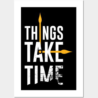 Things Take Time Inspirational Motivational Quote Posters and Art
